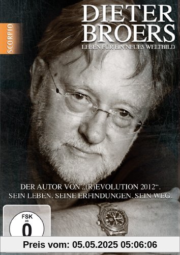 Dieter Broers - Leben für ein neues Weltbild von unbekannt
