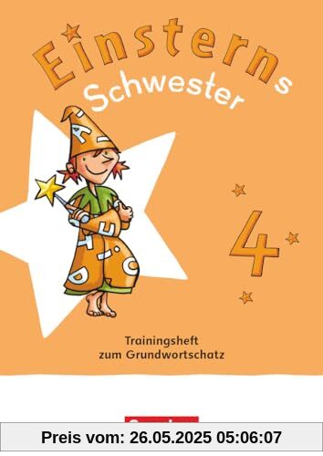 Einsterns Schwester - Sprache und Lesen - Neubearbeitung 2022 - 4. Schuljahr: Trainingsheft zum Grundwortschatz - Leihmaterial Einsterns Schwester - Sprache und Lesen - Neubearbeitung 2022 - 4. Schuljahr: Trainingsheft zum Grundwortschatz - Leihmaterial von unbekannt