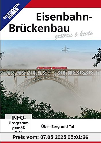 Eisenbahn-Brückenbau gestern & heute von unbekannt