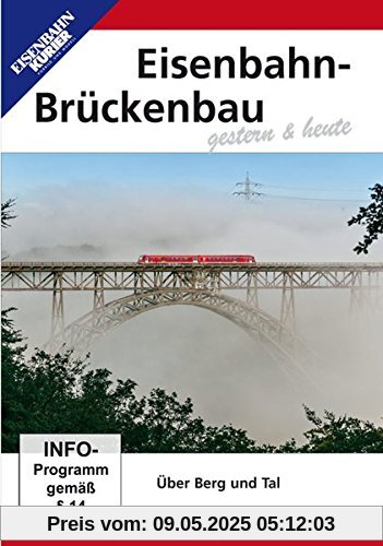 Eisenbahn-Brückenbau gestern & heute von unbekannt