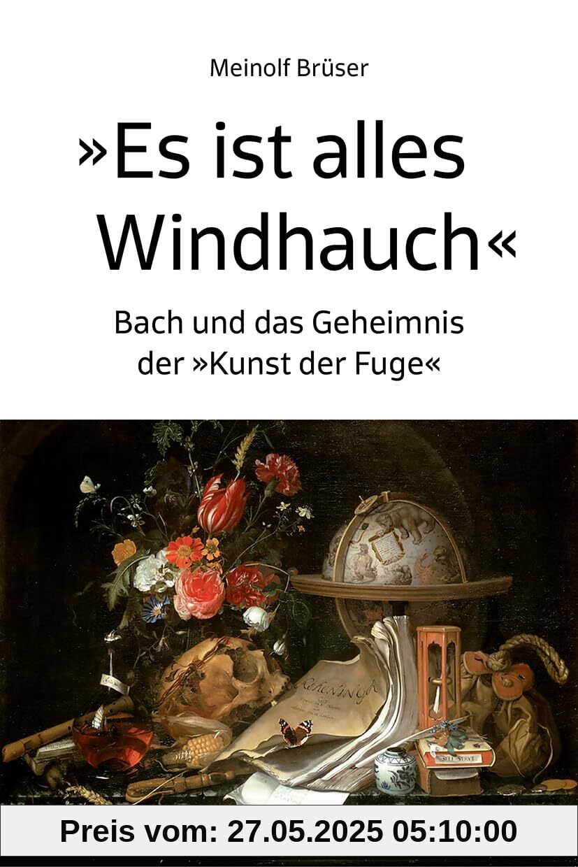 Es Ist Alles Windhauch: Bach Und Das Geheimnis Der „kunst Der Fuge“ Es Ist Alles Windhauch: Bach Und Das Geheimnis Der „kunst Der Fuge“ von unbekannt