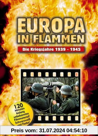 Europa in Flammen, Die Kriegsjahre 1939-1945 von unbekannt