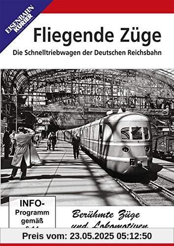 Fliegende Züge - Die Schnelltriebwagen der Deutschen Reichsbahn Fliegende Züge - Die Schnelltriebwagen der Deutschen Reichsbahn von unbekannt