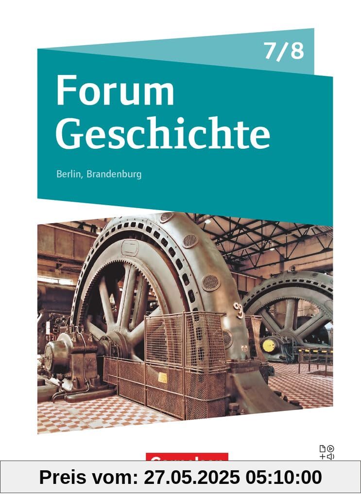 Forum Geschichte - Neue Ausgabe - Gymnasium Berlin/Brandenburg - Ausgabe ab 2025 - 7./8. Schuljahr: Vom Mittelalter zum 19. Jahrhundert - ... Module - Schulbuch - Mit digitalen Medien Forum Geschichte - Neue Ausgabe - Gymnasium Berlin/Brandenburg - Ausgabe ab 2025 - 7./8. Schuljahr: Vom Mittelalter zum 19. Jahrhundert - ... Module - Schulbuch - Mit digitalen Medien von unbekannt
