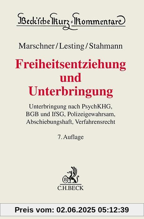 Freiheitsentziehung und Unterbringung: Materielles Recht und Verfahrensrecht von unbekannt