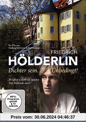 Friedrich Hölderlin: Dichter sein. Unbedingt! von unbekannt