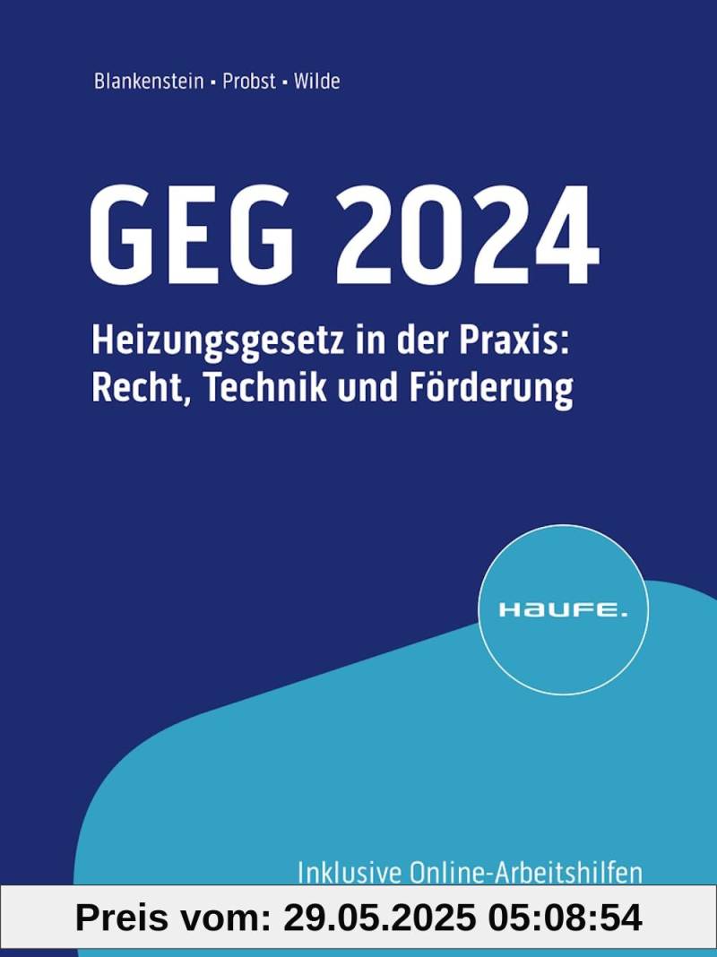 GEG 2024: Heizungsgesetz in der Praxis: Recht, Technik und Förderung (Haufe Fachbuch) von unbekannt