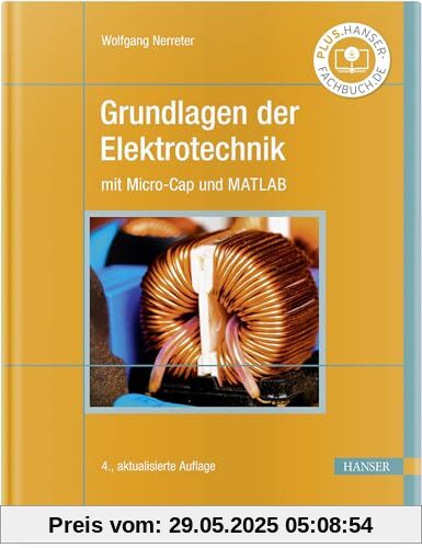 Grundlagen der Elektrotechnik: mit Micro-Cap und MATLAB von unbekannt