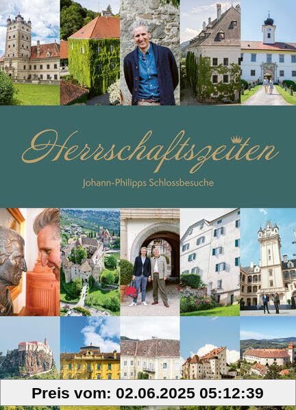 Herrschaftszeiten: Johann-Philipps Schlossbesuche Herrschaftszeiten: Johann-Philipps Schlossbesuche von unbekannt