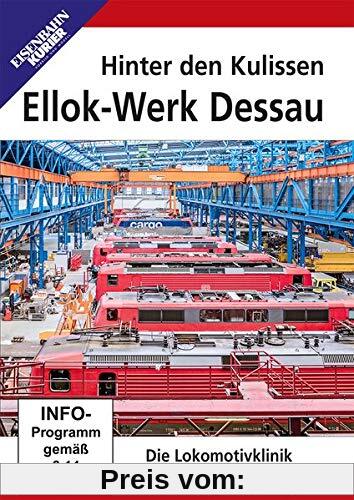 Hinter den Kulissen: Ellok-Werk Dessau - Die Lokomotivklinik von unbekannt