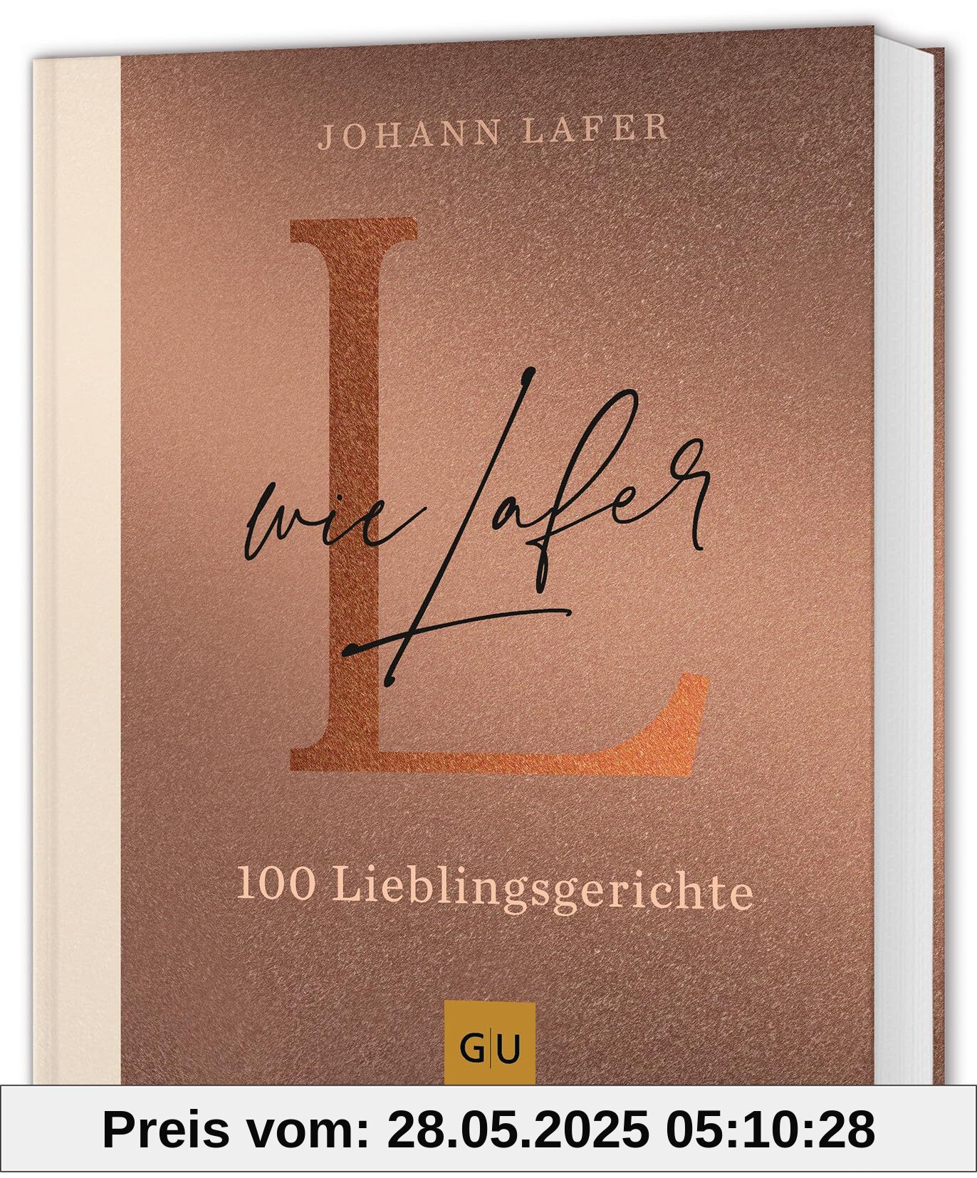 L wie Lafer: 100 Lieblingsrezepte (GU Kochen & Verwöhnen Autoren-Kochbuecher) von unbekannt