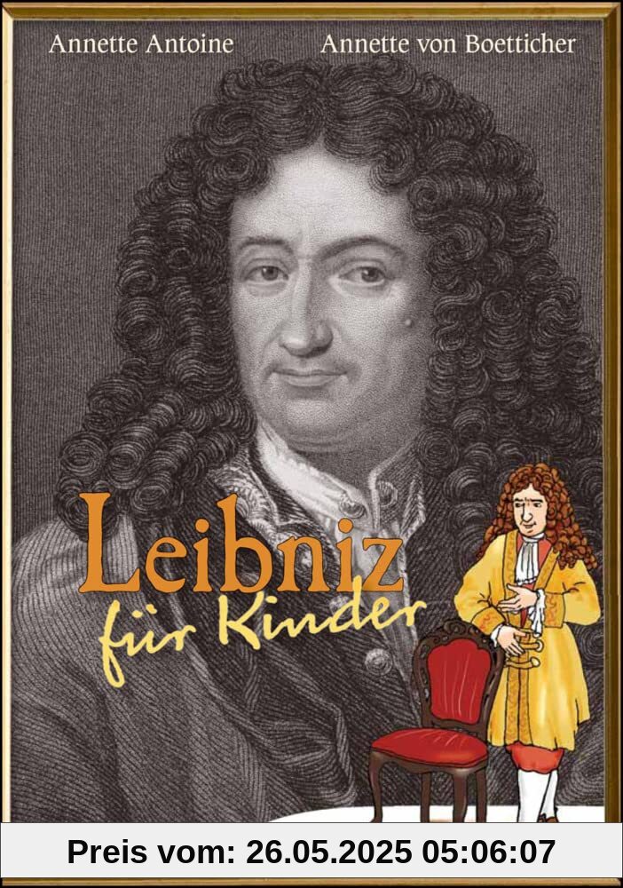Leibniz für Kinder Leibniz für Kinder von unbekannt