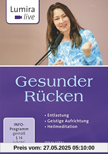 Lumira live: Gesunder Rücken: Entlastung I Geistige AufrichtungI Heilmeditation von unbekannt