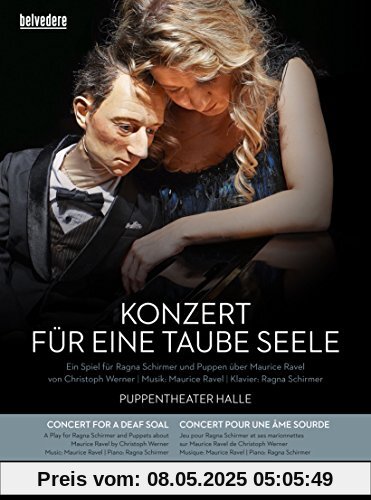 Maurice Ravel: Konzert für eine taube Seele - Ragna Schirmer, Puppentheater Halle Saale - 1 DVD + 1 CD Maurice Ravel: Konzert für eine taube Seele - Ragna Schirmer, Puppentheater Halle Saale - 1 DVD + 1 CD von unbekannt
