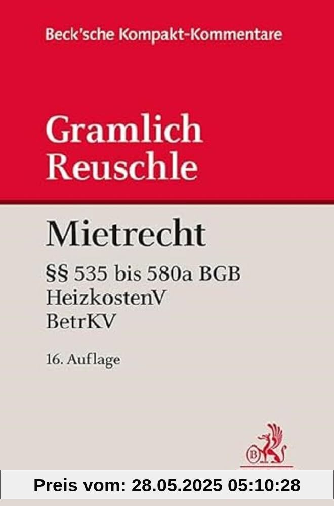 Mietrecht: Bürgerliches Gesetzbuch (§§ 535 bis 580a), Betriebskostenverordnung, Heizkostenverordnung (Beck'sche Kompakt-Kommentare) von unbekannt