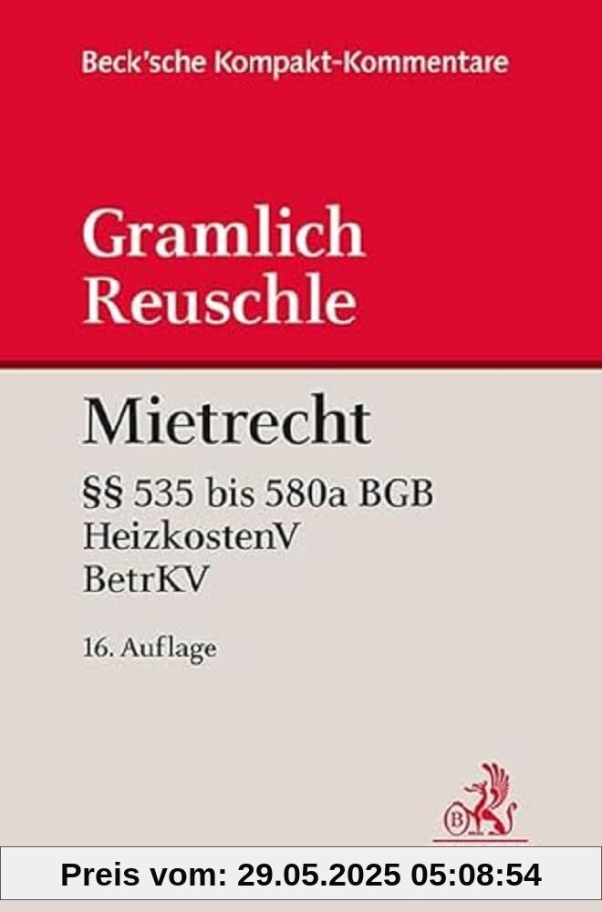 Mietrecht: Bürgerliches Gesetzbuch (§§ 535 bis 580a), Betriebskostenverordnung, Heizkostenverordnung (Beck'sche Kompakt-Kommentare) von unbekannt