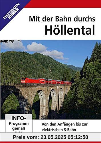 Mit der Bahn durchs Höllental Mit der Bahn durchs Höllental von unbekannt