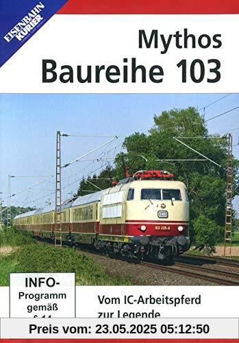Mythos Baureihe 103 Mythos Baureihe 103 von unbekannt