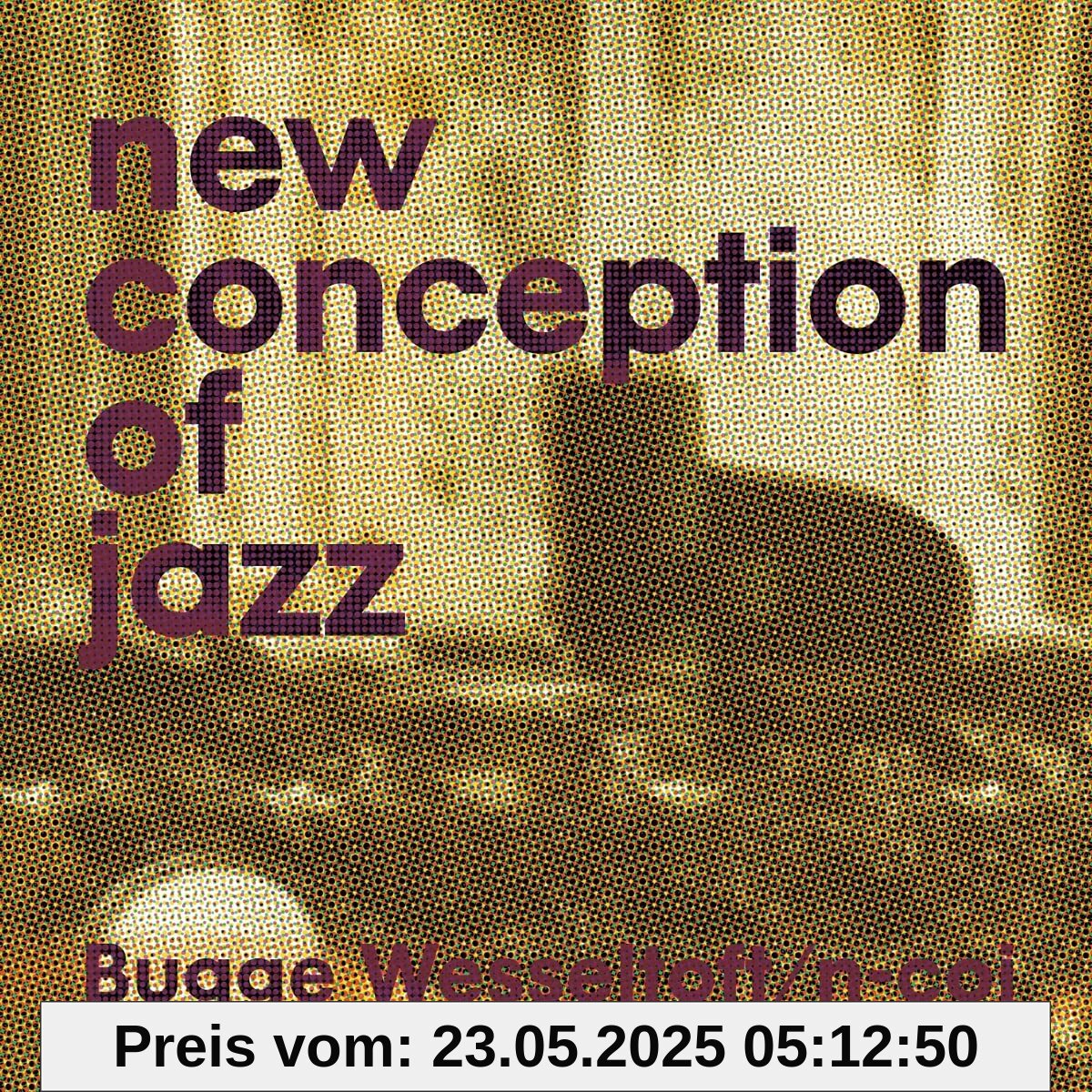 New Conception of Jazz (25th Anniversary Edition) von unbekannt