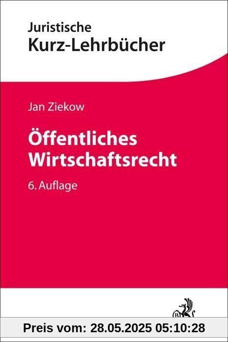 Öffentliches Wirtschaftsrecht (Kurzlehrbücher für das Juristische Studium) von unbekannt