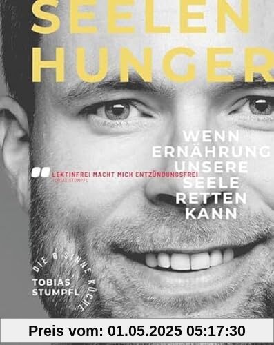 Seelenhunger: Wenn Ernährung unsere Seele retten kann von unbekannt