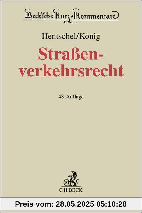 Straßenverkehrsrecht: Straßenverkehrsgesetz, Elektromobilitätsgesetz, Straßenverkehrs-Ordnung, Fahrerlaubnis-Verordnung, ... StGB und der StPO (Beck'sche Kurz-Kommentare) von unbekannt