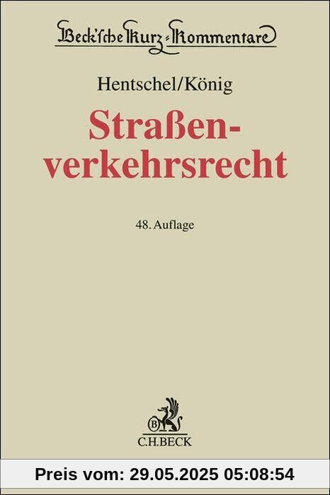 Straßenverkehrsrecht: Straßenverkehrsgesetz, Elektromobilitätsgesetz, Straßenverkehrs-Ordnung, Fahrerlaubnis-Verordnung, ... StGB und der StPO (Beck'sche Kurz-Kommentare) von unbekannt