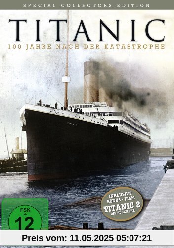 Titanic - 100 Jahre nach der Katastrophe (Special Collection) [Special Collector's Edition] von unbekannt