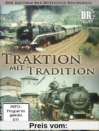 Traktion mit Tradition - Der Kultfilm der Deutschen Reichsbahn von unbekannt