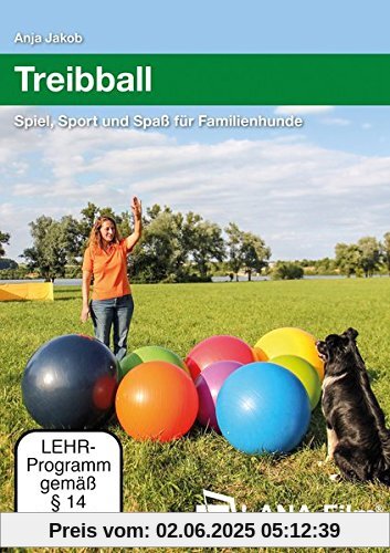 Treibball: Spiel, Sport und Spaß für Familienhunde Treibball: Spiel, Sport und Spaß für Familienhunde von unbekannt