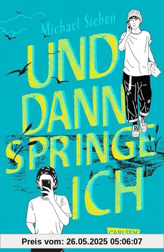 Und dann springe ich: Spannender Coming-of-Age-Roman über Freundschaft, Liebe und Mut Und dann springe ich: Spannender Coming-of-Age-Roman über Freundschaft, Liebe und Mut von unbekannt