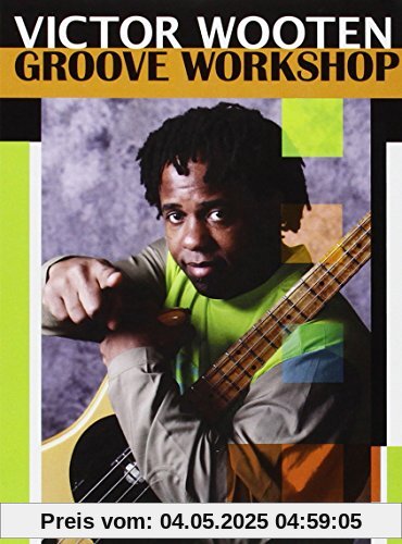 Victor Wooten - Groove Workshop [2 DVDs] von unbekannt