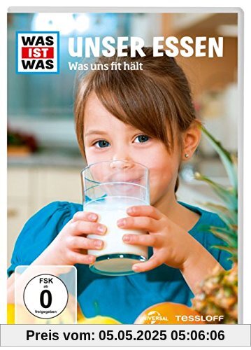 Was Ist Was: Unser Essen. Was Uns Fit Hält Was Ist Was: Unser Essen. Was Uns Fit Hält von unbekannt
