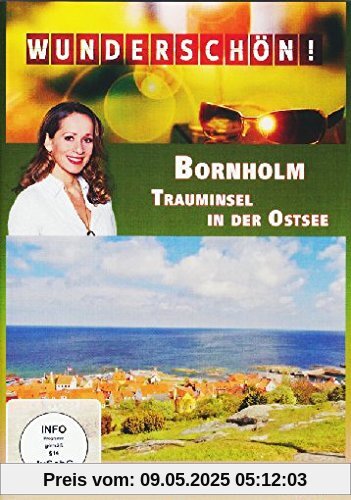 Wunderschön! - Bornholm: Trauminsel in der Ostsee Wunderschön! - Bornholm: Trauminsel in der Ostsee von unbekannt