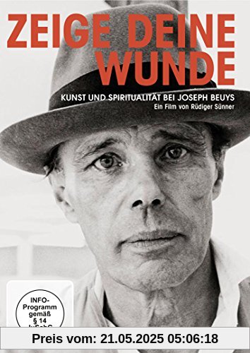 Zeige deine Wunde - Kunst und Spiritualität bei Joseph Beuys, 1 DVD Zeige deine Wunde - Kunst und Spiritualität bei Joseph Beuys, 1 DVD von unbekannt