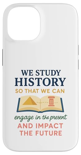 Geschichtslehrer: Studieren Sie Geschichte, damit wir die Vergangenheit kennen Hülle für iPhone 14 Geschichtslehrer: Studieren Sie Geschichte, damit wir die Vergangenheit kennen Hülle für iPhone 14 von uniqueee