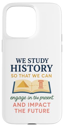 Geschichtslehrer: Studieren Sie Geschichte, damit wir die Vergangenheit kennen Hülle für iPhone 15 Pro Max Geschichtslehrer: Studieren Sie Geschichte, damit wir die Vergangenheit kennen Hülle für iPhone 15 Pro Max von uniqueee