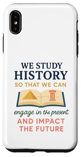 Geschichtslehrer: Studieren Sie Geschichte, damit wir die Vergangenheit kennen Hülle für iPhone XS Max Geschichtslehrer: Studieren Sie Geschichte, damit wir die Vergangenheit kennen Hülle für iPhone XS Max von uniqueee