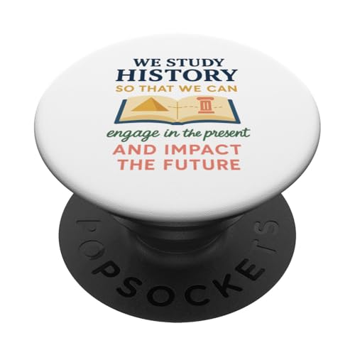 Geschichtslehrer: Studieren Sie Geschichte, damit wir die Vergangenheit kennen PopSockets Klebender PopGrip von uniqueee