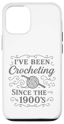 I've Been Crocheting Since The 1900's Vintage Crochet Funny Hülle für iPhone 12/12 Pro I've Been Crocheting Since The 1900's Vintage Crochet Funny Hülle für iPhone 12/12 Pro von uniqueee