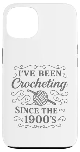 I've Been Crocheting Since The 1900's Vintage Crochet Funny Hülle für iPhone 13 I've Been Crocheting Since The 1900's Vintage Crochet Funny Hülle für iPhone 13 von uniqueee