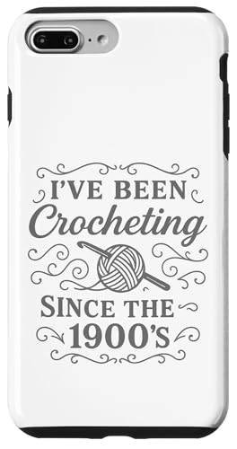 I've Been Crocheting Since The 1900's Vintage Crochet Funny Hülle für iPhone 7 Plus/8 Plus I've Been Crocheting Since The 1900's Vintage Crochet Funny Hülle für iPhone 7 Plus/8 Plus von uniqueee