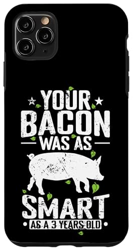 Ihr Speck war so schlau wie ein 3-jähriger Hülle für iPhone 11 Pro Max Ihr Speck war so schlau wie ein 3-jähriger Hülle für iPhone 11 Pro Max von vegan animals environment human lifestyle Nature