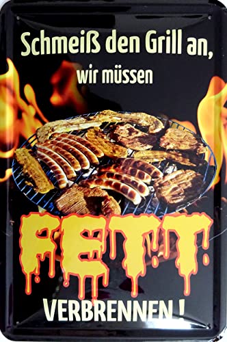 Blechschild Schild 20x30cm - Schmeiss den Grill am Wir müssen Fett verbrennen grillen Fleisch Feuer von vielesguenstig-2013