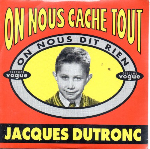 On nous cache tout on nous dit rien Jacques Dutronc CD von vogue