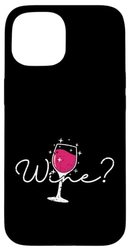 Möchten Sie Wein? Hülle für iPhone 15 Möchten Sie Wein? Hülle für iPhone 15 von wine alcohol vine wine cellar grape drink vine