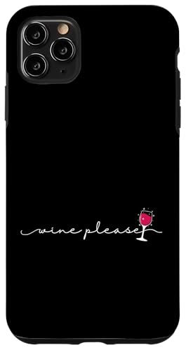 Wein, bitte trinken Hülle für iPhone 11 Pro Max Wein, bitte trinken Hülle für iPhone 11 Pro Max von wine alcohol vine wine cellar grape drink vine