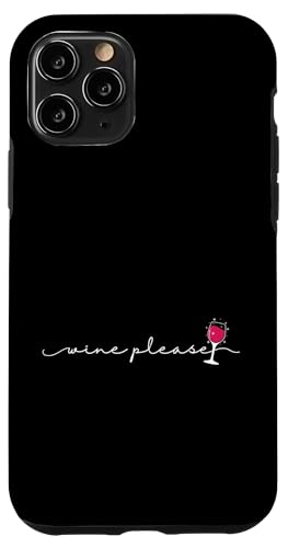 Wein, bitte trinken Hülle für iPhone 11 Pro Wein, bitte trinken Hülle für iPhone 11 Pro von wine alcohol vine wine cellar grape drink vine