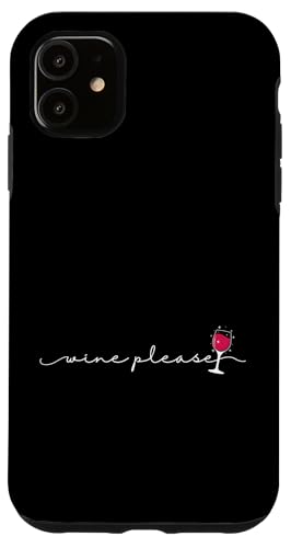 Wein, bitte trinken Hülle für iPhone 11 Wein, bitte trinken Hülle für iPhone 11 von wine alcohol vine wine cellar grape drink vine