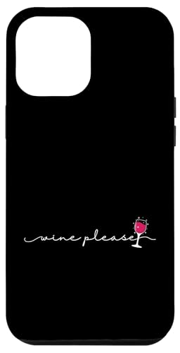 Wein, bitte trinken Hülle für iPhone 12 Pro Max Wein, bitte trinken Hülle für iPhone 12 Pro Max von wine alcohol vine wine cellar grape drink vine